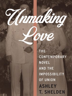 cover image of Unmaking Love